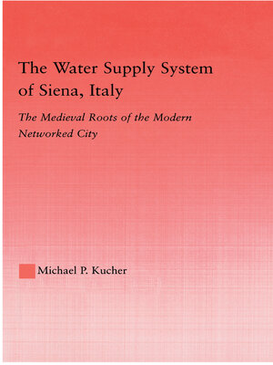 cover image of The Water Supply System of Siena, Italy